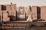 The Temple of Ramesses II in Abydos: Volume 1, Wall Scenes - Part 1, Exterior Walls and Courts & Par by
