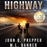 Highway: A Post-Apocalyptic Tale of Survival