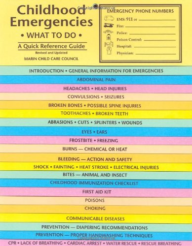 Childhood Emergencies: What to Do-A Quick Reference Guide, by Marin Child Care Council