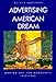 Advertising the American Dream: Making Way for Modernity, 1920-1940