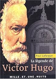 La  légende de Victor Hugo