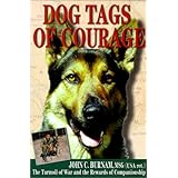 Dog Tags of Courage: The Turmoil of War and the Rewards of Companionship
