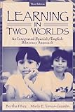 Learning in Two Worlds : An Integrated Spanish/English Biliteracy Approach, Perez, Bertha and Torres-Guzman, Maria E., 0801330777