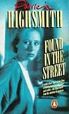 Front cover for the book Found in the Street by Patricia Highsmith