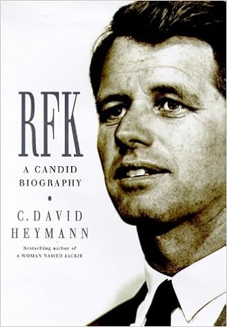 RFK: A Candid Biography of Robert F. Kennedy: C. David HEYMANN ...