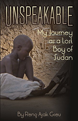 [R.E.A.D] UNSPEAKABLE: My Journey as a Lost Boy of Sudan T.X.T