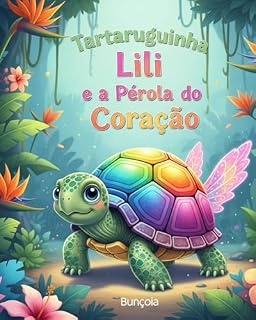 Livro A Tartaruguinha Lili e a Pérola do Coração: Lili e a Pérola do Coração