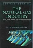 Image de The Natural Gas Industry: Evolution, Structure, & Economics