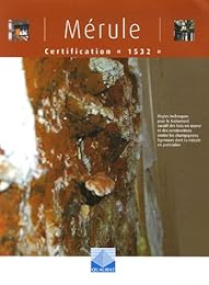 Mérule, certification "1532"