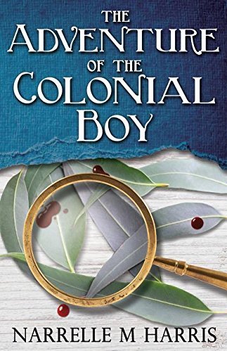 The Adventure of the Colonial Boy by Narrelle M. Harris (2016-03-31)