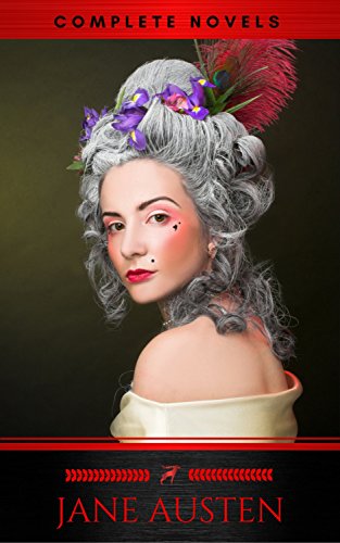 [EBOOK] The Complete Works of Jane Austen (In One Volume) Sense and Sensibility, Pride and Prejudice, Mansfi<br />E.P.U.B
