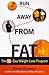 Run away From Fat by