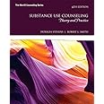 Substance Use Counseling: Theory and Practice (The Merrill Counseling Series)