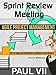 Agile Product Management: Sprint Review Meeting:  15 tips to demo and continuously improve your product (agile project management, agile software development, ... sprint review, scrum master, scrum, demo)