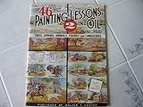 46 Painting Lessons in Oil, 2: Trees, Shrubs, Animals, Figures and Landscapes
