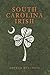 South Carolina Irish (American Heritage) by Arthur Mitchell