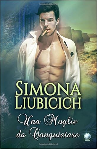 Simona Liubicich - Una moglie da conquistare (2017)