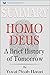 Summary: Homo Deus: A Brief History of Tomorrow