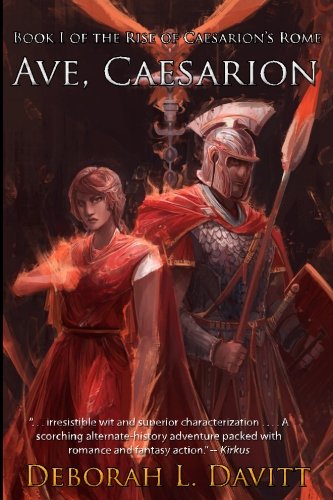 Ave, Caesarion (The Rise of Caesarion's Rome) (Volume 1)