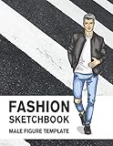 Fashion Sketchbook Male Figure Template: 440 Large Croquis for Easily Sketching Your Fashion Design Styles, Drawing Illustration, and Building Your Design Portfolio by 