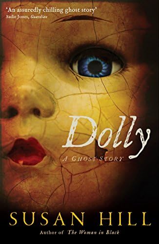 Dolly: A Ghost Story (Susan Hill's Ghost Stories Book 1)