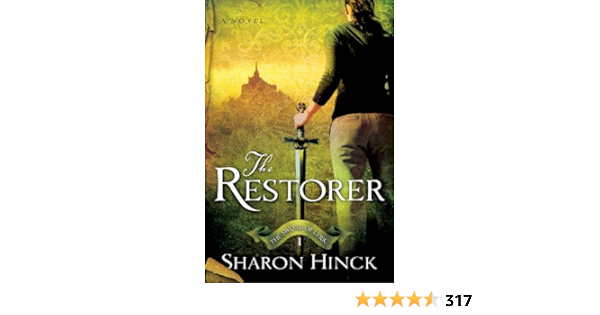 The Restorer The Sword Of Lyric Series 1 Hinck Sharon Amazon Com Books
