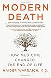 Modern Death: How Medicine Changed the End of Life