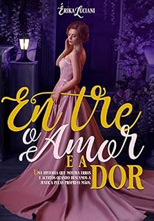 Livro Entre o Amor e a Dor