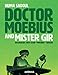 Dr. Moebius and Mister Gir by 