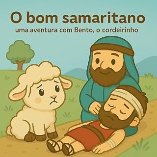 Livro O Bom Samaritano: Uma aventura com Bento, o cordeirinho (Histórias da Bíblia com Bento, o cordeirinho)