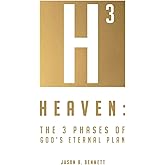 Heaven: The 3 Phases of God's Eternal Plan