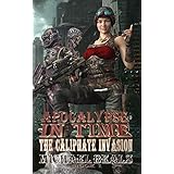 APOCALYPSE IN TIME: THE CALIPHATE INVASION