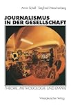 Image de Journalismus in der Gesellschaft: Theorie, Methodologie und Empirie (German Edition)
