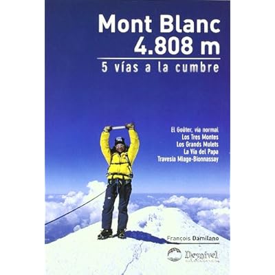 Mont blanc 4808 metros - 5 vias a la cumbre