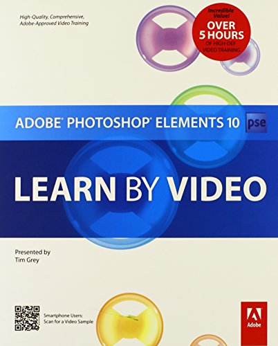 Adobe Photoshop Elements 10: Learn by Video