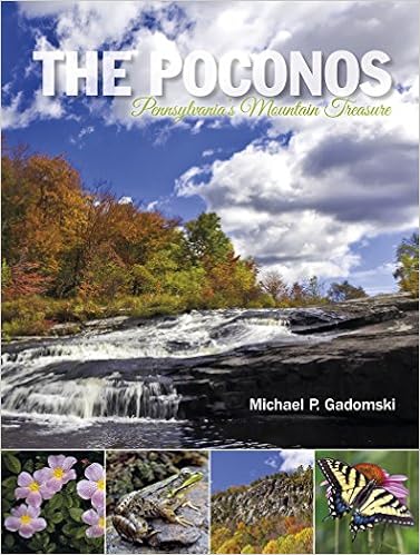 The Poconos Pennsylvania S Mountain Treasure Gadomski Michael P 9780764349249 Books Amazon Ca