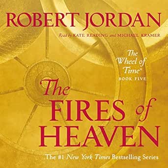 The Fires Of Heaven Book Five Of The Wheel Of Time Audible Audio Edition Kate Reading Michael Kramer Robert Jordan Macmillan Audio Audible Audiobooks Amazon Com