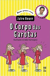 Livro O corpo das garotas (Bate-papo com Jairo Bouer)