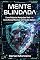 Livro MENTE BLINDADA: Como Golpistas Manipulam Você — e Como Nunca Mais Cair em Fraudes Digitais