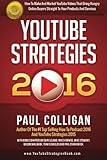 YouTube Strategies 2016: How To Make And Market YouTube Videos