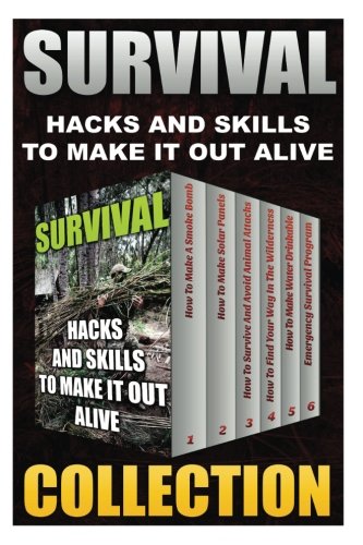 Survival: Hacks And Skills To Make It Out Alive