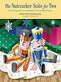 The Nutcracker Suite for Two by Peter Ilyich Tchaikovsky, Catherine Rollin