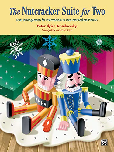 The Nutcracker Suite for Two by Peter Ilyich Tchaikovsky, Catherine Rollin