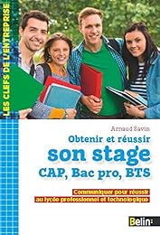 Obtenir et réussir son stage CAP, Bac pro, BTS