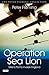 Operation Sea Lion: Hitler's Plot to Invade England (Tauris Parke Paperbacks)