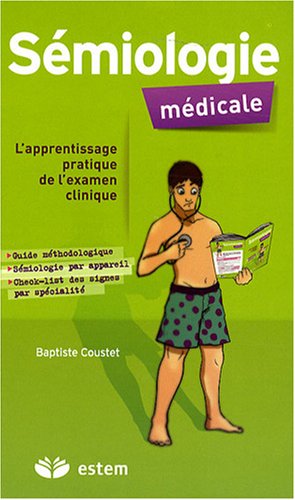 Sémiologie médicale : Apprentissage pratique de l'examen clinique by (Paperback)