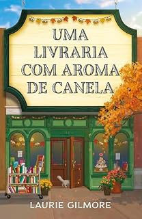Livro Uma livraria com aroma de canela: Série Amores de Dream Harbor (Os Amores De Dream Harbor)