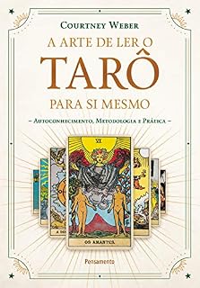 Livro A Arte de Ler o Tarô para Si Mesmo: Autoconhecimento, Metodologia e Prática