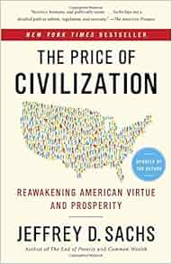The Price Of Civilization Reawakening American Virtue And