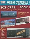 Freight Car Models Volume II. Box Cars Book 1.